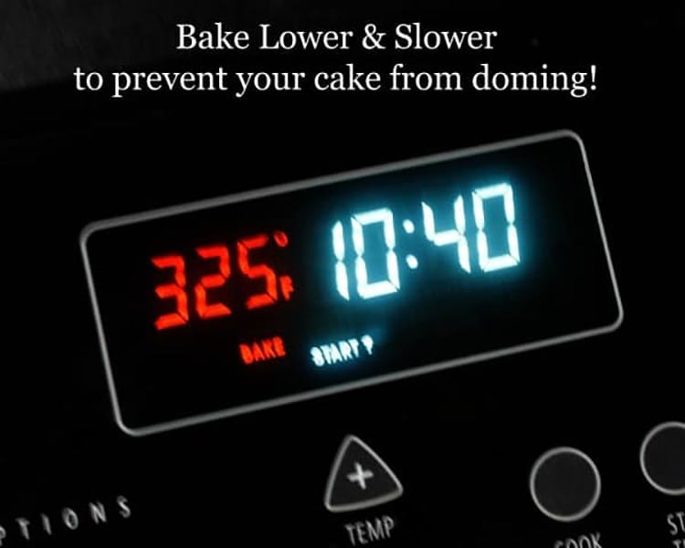 325 degrees oven temperature display with text "bake lower and slower" to prevent your cake from doming!