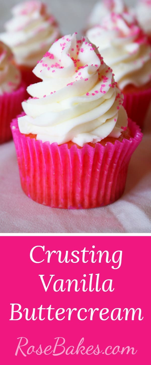 Crusting Vanilla Buttercream Recipe | RoseBakes.com