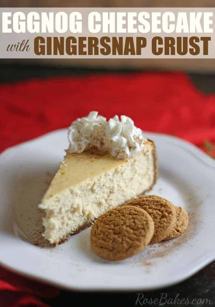 Eggnog Cheesecake with Gingersnap Crust by Rose Bakes