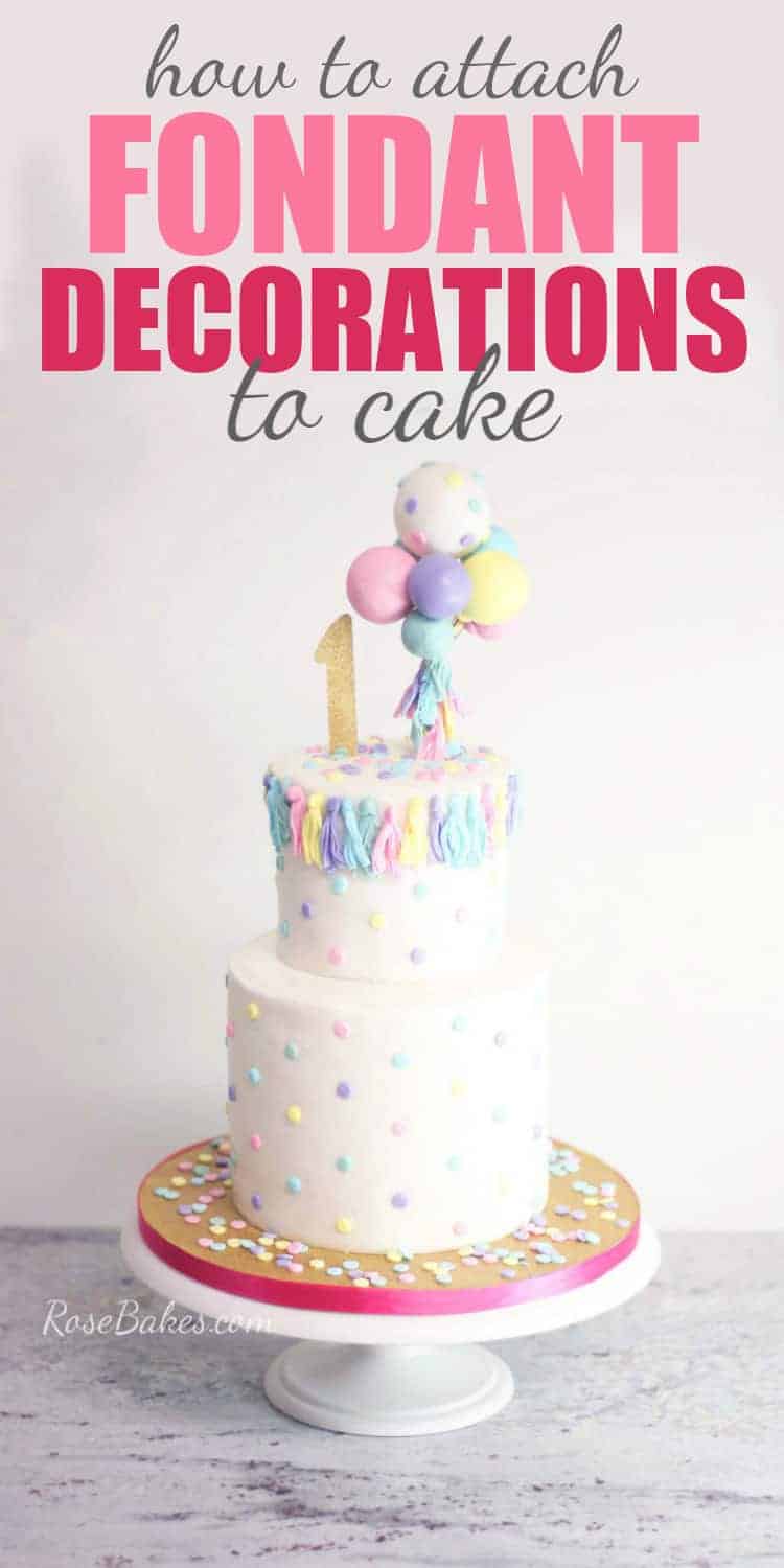 Balloons & Tassels Birthday Cake with How to Stick fondant decorations to cake text