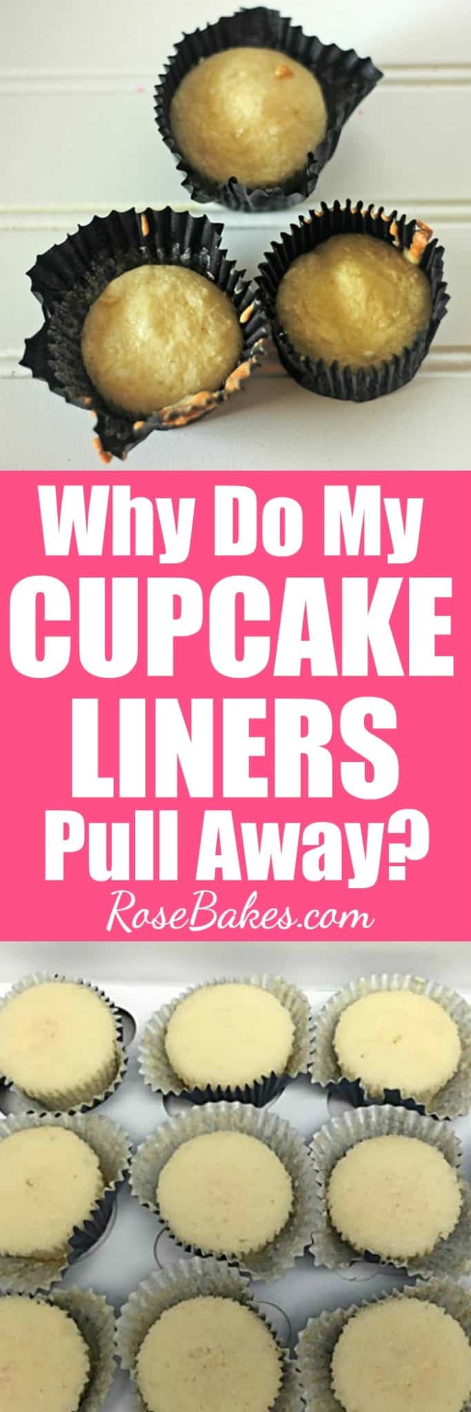 Why do my cupcake liners pull away at RoseBakes